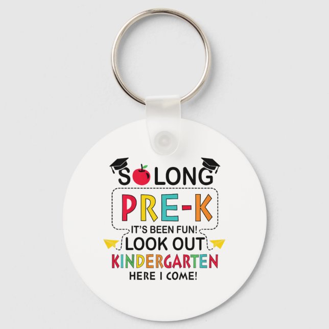 So Long Pre K Kindergarten Here Graduate Last Day  Key Ring (Front)