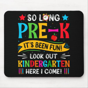 So Long Pre K Kindergarten Here Graduate Last Day  Mouse Mat