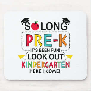 So Long Pre K Kindergarten Here Graduate Last Day  Mouse Mat
