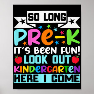 So Long Pre K Kindergarten Here Graduate Last Day  Poster