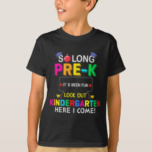 So Long Pre K Kindergarten Here Graduate Last Day T-Shirt