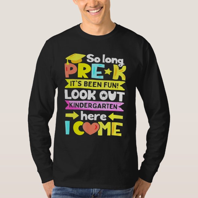So Long Pre-K Kindergarten Here I Come Graduation  T-Shirt (Front)