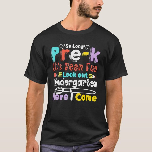 So Long Pre-K Kindergarten Here I Come  Graduation T-Shirt (Front)