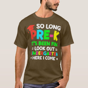 So Long Pre-K Kindergarten Here I Come Kids Kinde T-Shirt