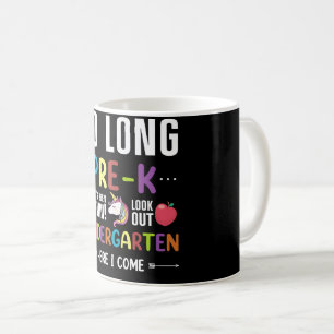 So Long Pre-K Kindergarten Here I Come Pre-k Coffee Mug