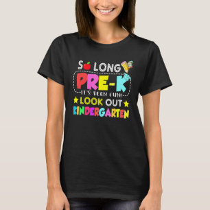 So Long Pre-K Kindergarten Here I Come Pre-K Gradu T-Shirt