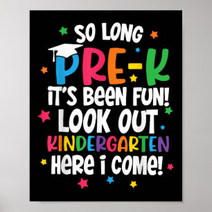 So Long Pre-k Kindergarten Here I Come Preschool G Poster