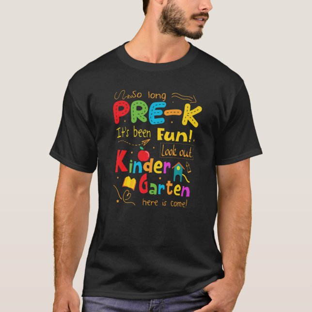 So Long Pre K Look Out First Day Of Kindergarten H T-Shirt (Front)