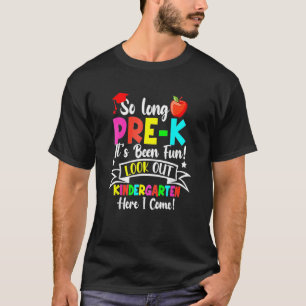 So Long Pre-K Look Out Kindergarten Funny Graduati T-Shirt