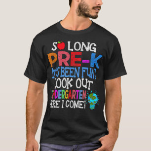 So Long Pre K Look Out Kindergarten Here I Come Gr T-Shirt