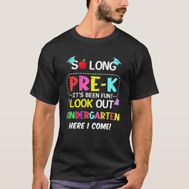 So Long Pre K Lool Out Kindergarten T-Shirt (Front)