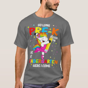 So Long PreK Kindergarten Here I Come Unicorn Grad T-Shirt