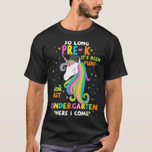 So Long PreK Kindergarten Here I Come Unicorn Grad T-Shirt