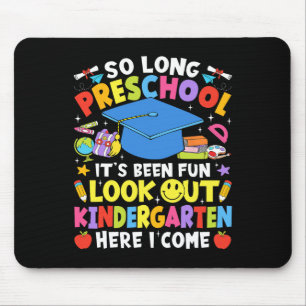 So Long Preschool Graduation Kindergarten Here I C Mouse Mat