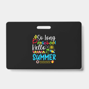 So Long Preschool Hello Summer Last Day Of School. ID Badge