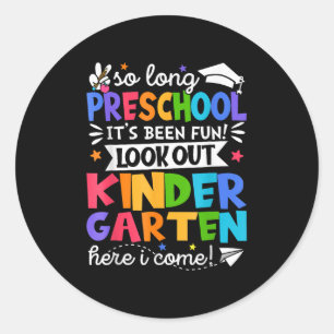 So Long Preschool Kindergarten Here I Come Graduat Classic Round Sticker