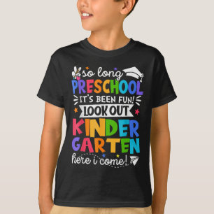 So Long Preschool Kindergarten Here I Come Graduat T-Shirt