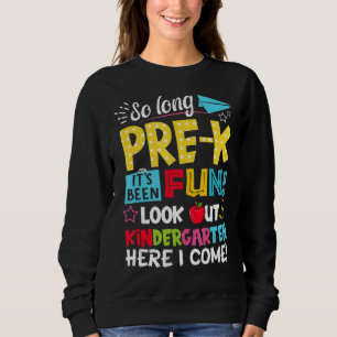 So Long Preschool Look Out Grad Hello Kindergarten Sweatshirt