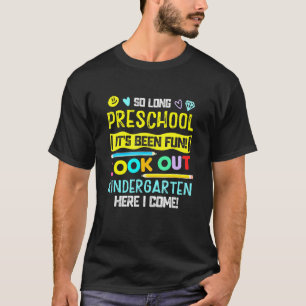 So Long Preschool Look Out Kindergarten Here I Com T-Shirt