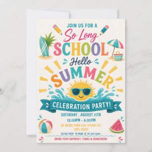 So Long School Hello Summer Celebration Party Invitation