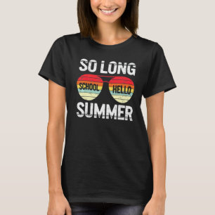 So Long School Hello Summer Last Day Of School Ret T-Shirt