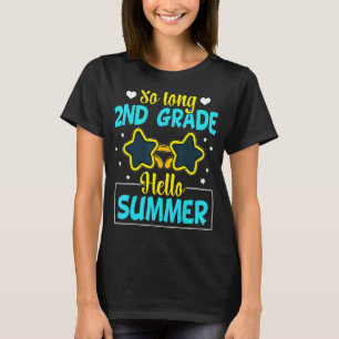 So Long Second Grade Hello Summer So Long 2nd Grad T-Shirt