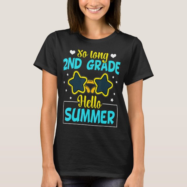 So Long Second Grade Hello Summer So Long 2nd Grad T-Shirt (Front)
