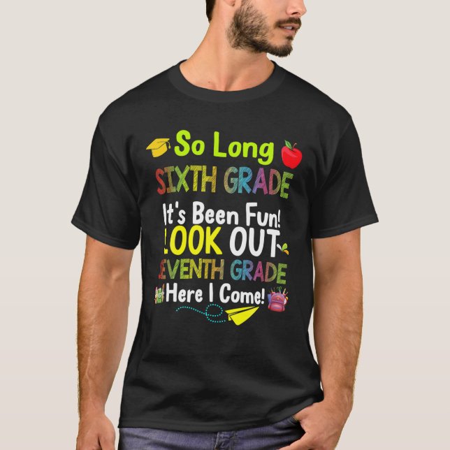 So Long Sixth Grade Seventh Grade Here I Come Grad T-Shirt (Front)