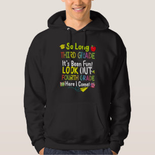 So Long Third Grade Fourth Grade Here I Come Gradu Hoodie