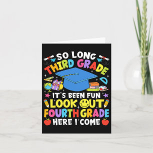 So Long Third Grade Graduation Fourth Grade Here I Card