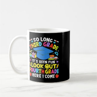 So Long Third Grade Graduation Fourth Grade Here I Coffee Mug