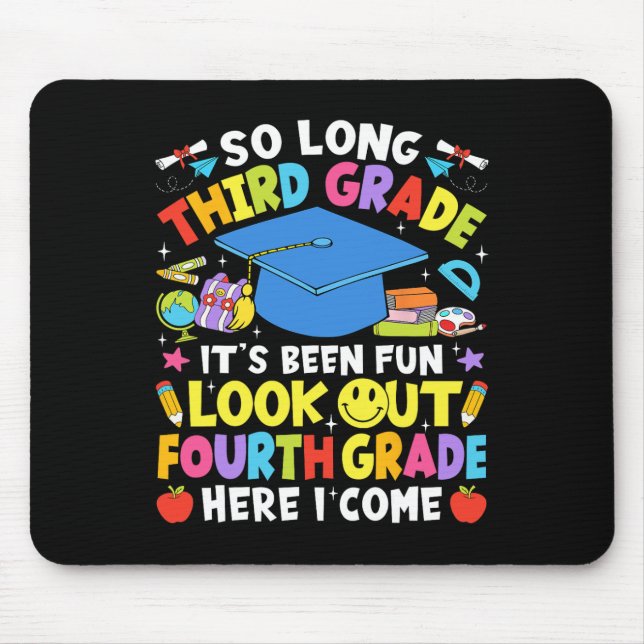 So Long Third Grade Graduation Fourth Grade Here I Mouse Mat (Front)