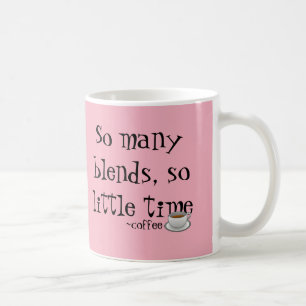 So many blends Coffee Mug