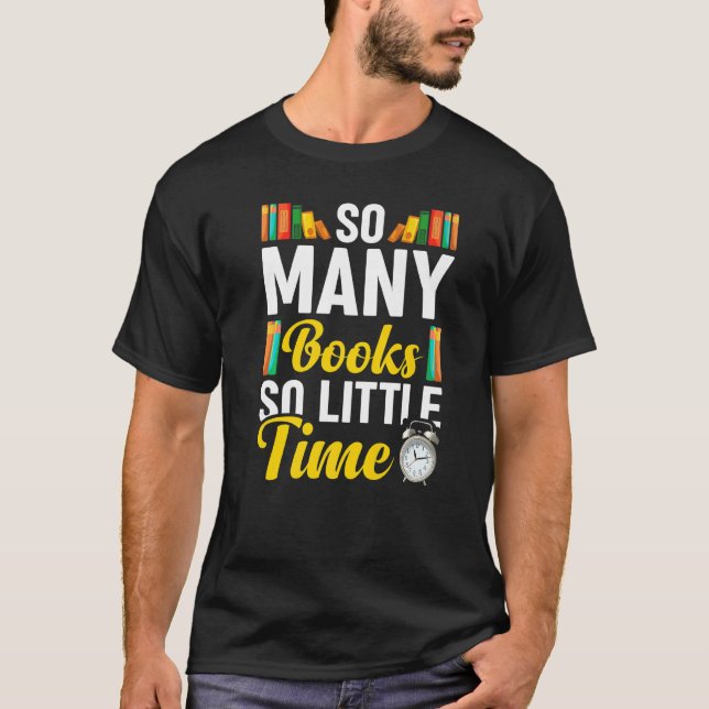 So Many Books  Bookworm Bookaholic Reader Girls Wo T-Shirt (Front)