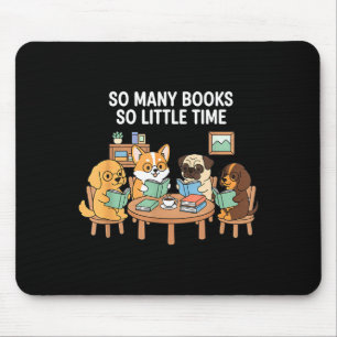 So Many Books Little Time Dog Reading Group Mouse Mat