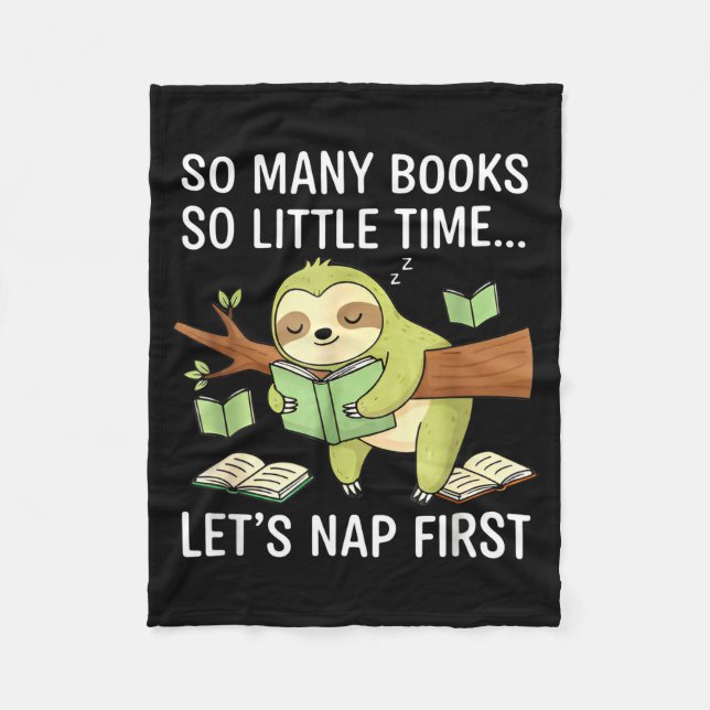 So Many Books Little Time Nap First Sloth  Fleece Blanket (Front)