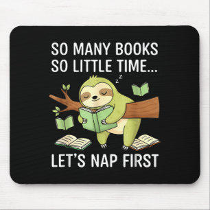 So Many Books Little Time Nap First Sloth Mouse Mat