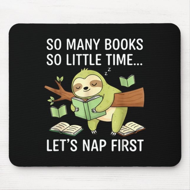 So Many Books Little Time Nap First Sloth  Mouse Mat (Front)
