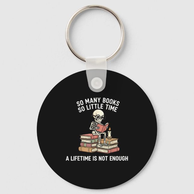 So Many Books Little Time Skeleton Reader  Key Ring (Front)