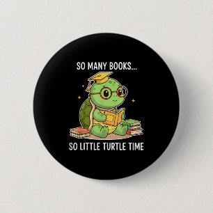 So Many Books Little Time Turtle Scholar 6 Cm Round Badge