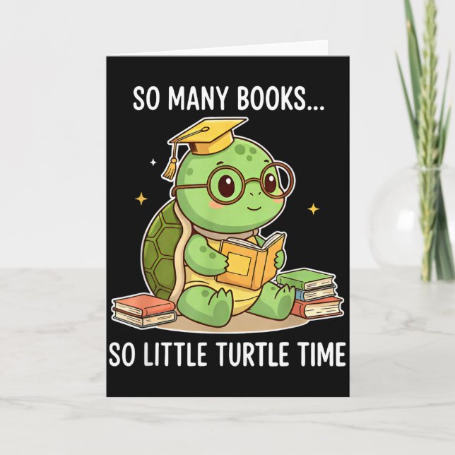 So Many Books Little Time Turtle Scholar  Card (Front)