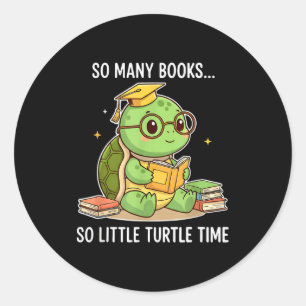 So Many Books Little Time Turtle Scholar Classic Round Sticker