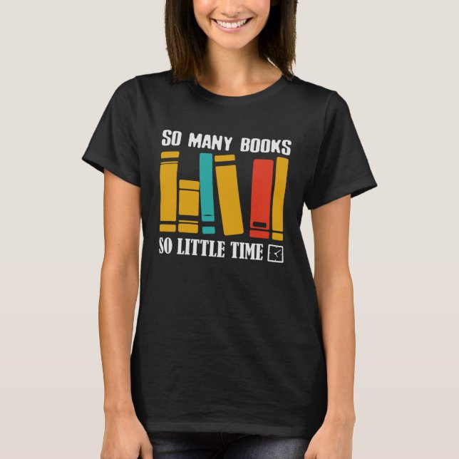 So Many Books Reading Books  Librarian T-Shirt (Front)