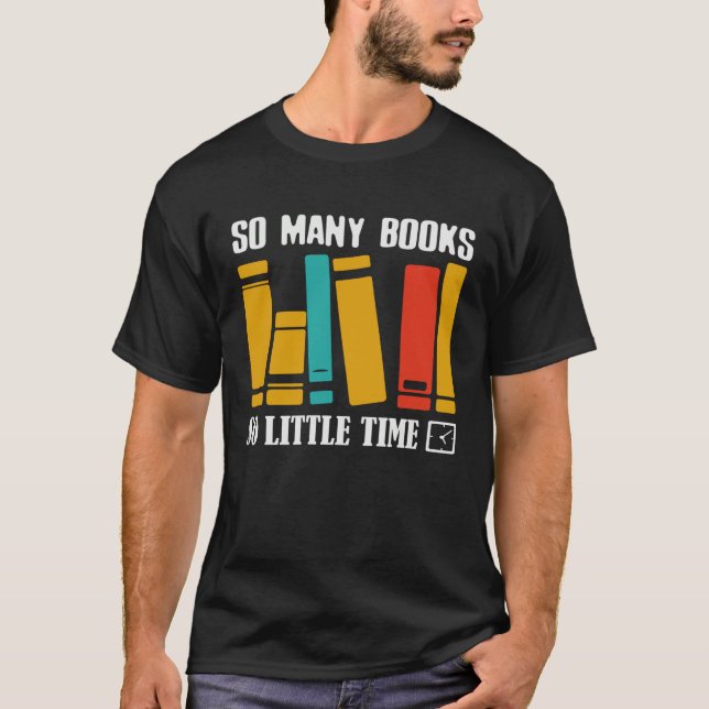 So Many Books Reading Books  Librarian T-Shirt (Front)
