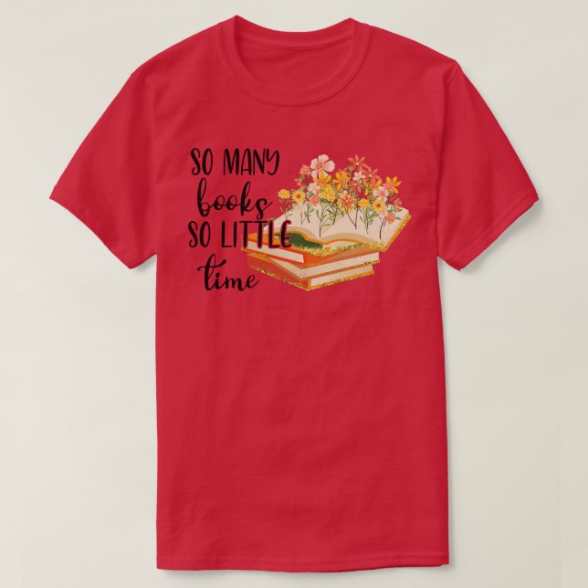 so many books so little time 1 T-Shirt (Design Front)