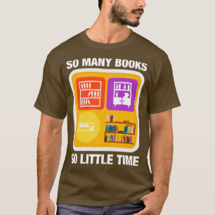 So Many Books So Little Time 2 T-Shirt