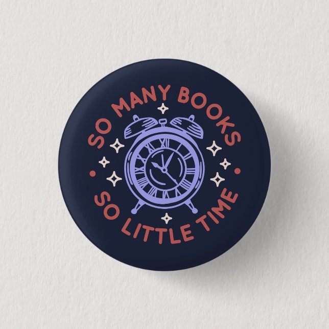  So Many Books So Little Time 3 Cm Round Badge (Front)