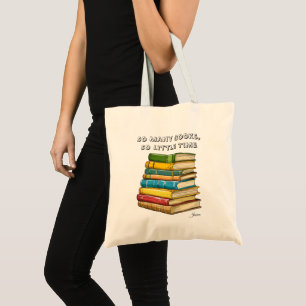So Many Books, So Little Time Book Lover  Tote Bag