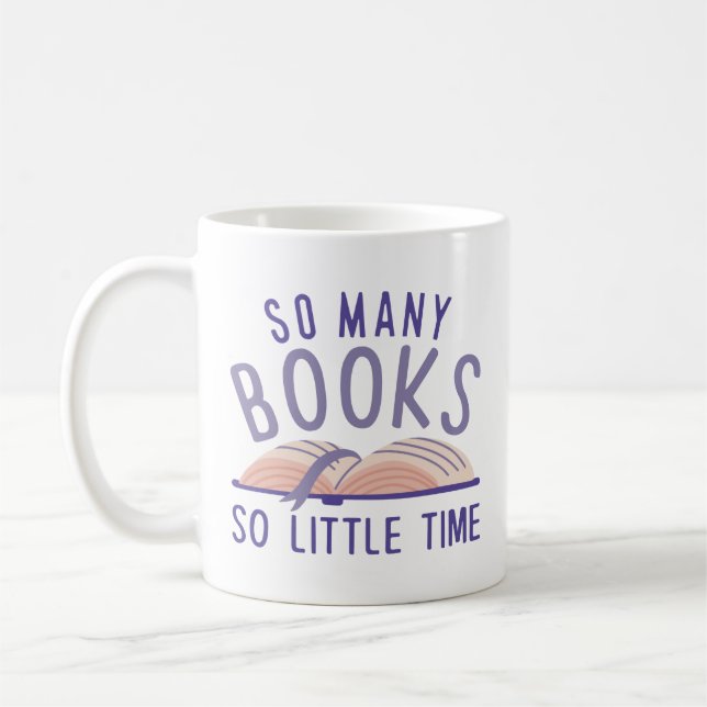 So Many Books So Little Time Coffee Mug (Left)