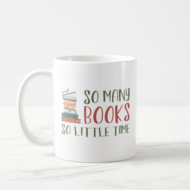 So Many Books So Little Time Coffee Mug (Left)